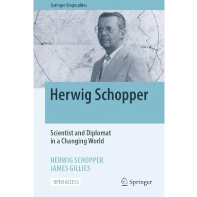 Afbeelding van Herwig Schopper: Scientist and Diplomat in a Changing World