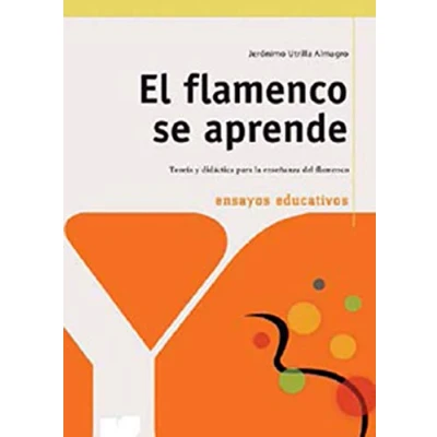 Afbeelding van El Flamenco se aprende: Teoria y Didactica Para La Ensenanza del