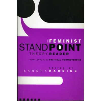 Afbeelding van The Feminist Standpoint Theory Reader: Intellectual and Political Controversies