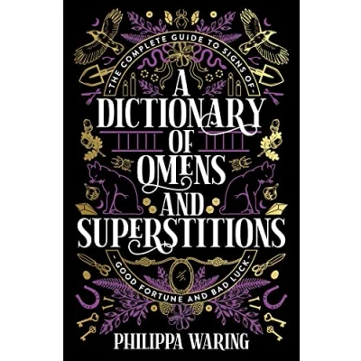 Afbeelding van A Dictionary of Omens and Superstitions: The Complete Guide to Signs Good Fortune Bad Luck