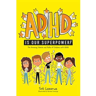 Afbeelding van ADHD Is Our Superpower: The Amazing Talents and Skills of Children with