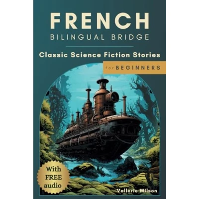 Afbeelding van French Bilingual Bridge: Classic Science Fiction Stories for Beginners