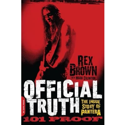 Afbeelding van Official Truth, 101 Proof: The Inside Story of Pantera