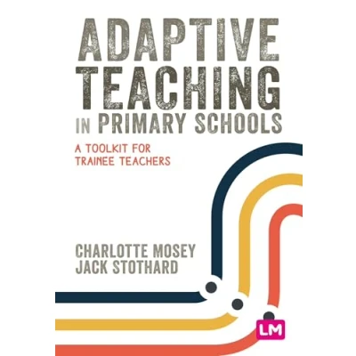 Afbeelding van Adaptive Teaching in Primary Schools: a toolkit for trainee teachers