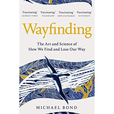 Afbeelding van Wayfinding: The Art and Science of How We Find Lose Our Way