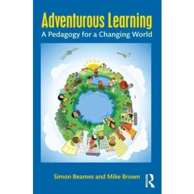 Afbeelding van Adventurous Learning: a Pedagogy for Changing World