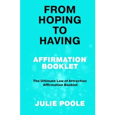 Afbeelding van FROM HOPING TO HAVING AFFIRMATION BOOKLET: THE ULTIMATE LAW OF ATTRACTION BOOKLET