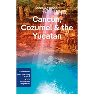Afbeelding van Cancun, Cozumel &amp; the Yucatan 10ed anglais: Perfect for exploring top sights and taking roads less travelled