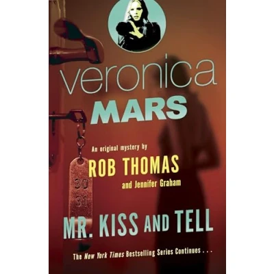 Afbeelding van Veronica Mars 2: An Original Mystery by Rob Thomas: Mr. Kiss and Tell