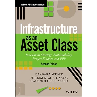 Afbeelding van Infrastructure as an Asset Class: Investment Strategy, Sustainability, Project Finance and PPP