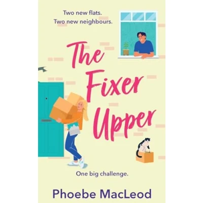 Afbeelding van The Fixer Upper: TOP TEN BESTSELLING romantic comedy from Phoebe MacLeod for Summer 2024