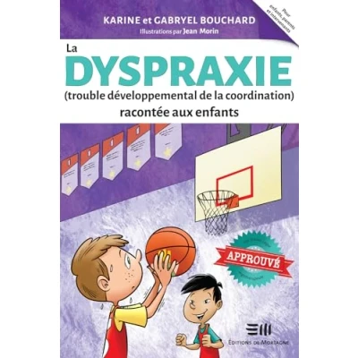 Afbeelding van la dyspraxie (trouble développemental de coordination) racontée aux enfants