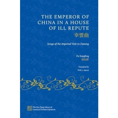 Afbeelding van the Emperor of China in a House Ill Repute: Songs Imperial Visit to Datong