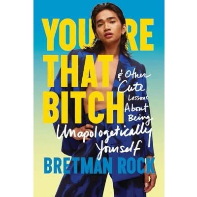 Afbeelding van You&#039;re That B*tch: &amp; Other Cute Stories About Being Unapologetically Yourself