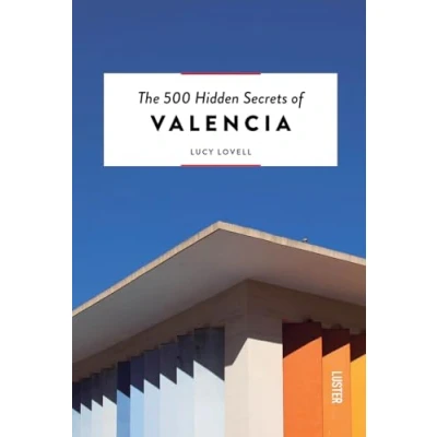 Afbeelding van The 500 hidden secrets of Valencia