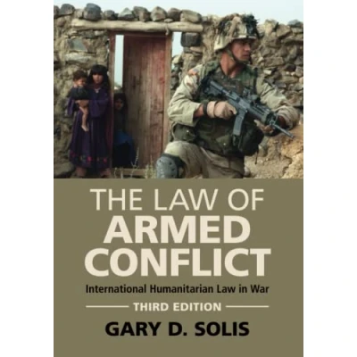 Afbeelding van The Law of Armed Conflict: International Humanitarian in War