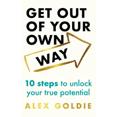 Afbeelding van How to Get Out of Your Own Way: 10 Steps Overcome What&#039;s Holding You Back