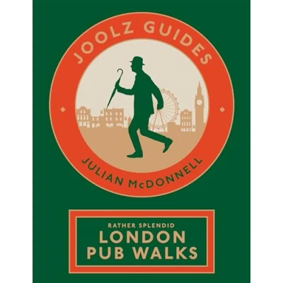 Afbeelding van Joolz Guides: Rather Splendid London Pub Walks: A Wander via London&#039;s Historic, Fascinating and Downright Enjoyable Drinking Houses