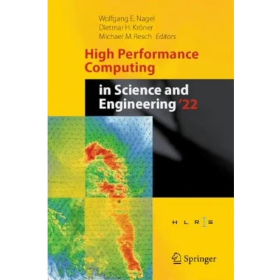 Afbeelding van High Performance Computing in Science and Engineering &#039;22: Transactions of the Center, Stuttgart (HLRS) 2022