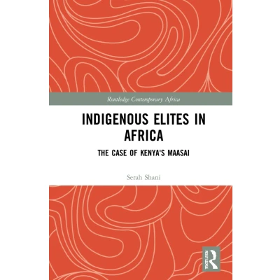 Afbeelding van Indigenous Elites in Africa: The Case of Kenya&#039;s Maasai