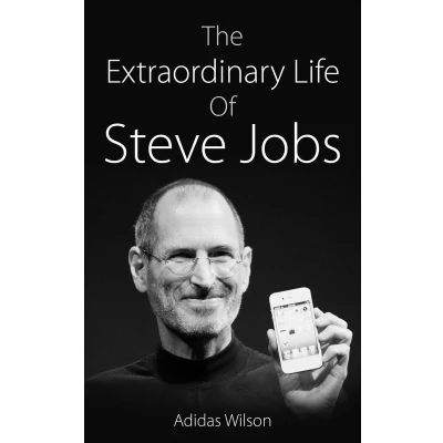 Afbeelding van The Extraordinary Life of Steve Jobs