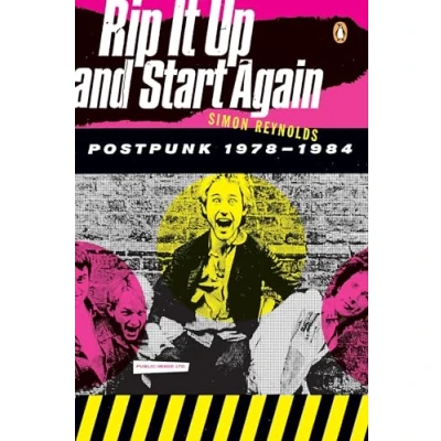 Afbeelding van Rip it Up and Start Again: Postpunk 1978 1984