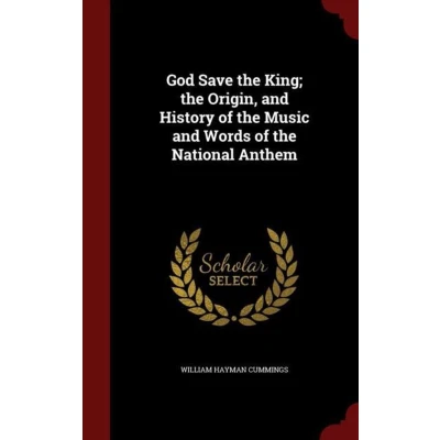 Afbeelding van God Save the King; Origin, and History of Music Words National Anthem