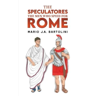 Afbeelding van The Speculatores: Men Who Spied for Rome