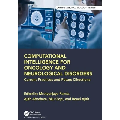 Afbeelding van Computational Intelligence for Oncology and Neurological Disorders: Current Practices Future Directions