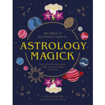 Afbeelding van Astrology Magick: Love yourself using magick. Align with the wisdom of stars.