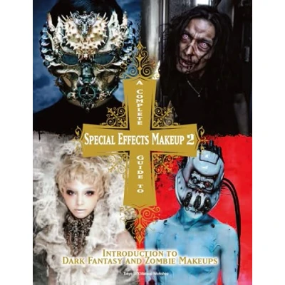 Afbeelding van A Complete Guide to Special Effects Makeup Volume 2: Introduction Dark Fantasy and Zombie Makeups