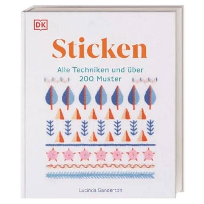 Afbeelding van Sticken: Alle Techniken und über 200 Muster. Das große Stickbuch mit illustrierten Anleitungen Material Tipps