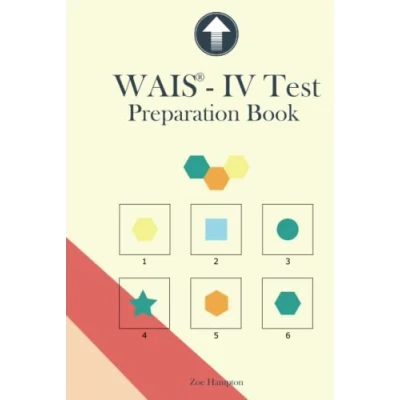 Afbeelding van WAIS IV Test Preparation Book: Wechsler Adult Intelligence Scale practice, Block Design, Matrix Reasoning, Visual Puzzles, Figure Weights, Picture Completion, Prep Book, IQ