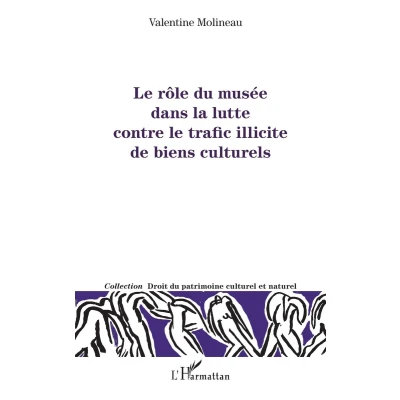 Afbeelding van le rôle du musée dans la lutte contre trafic illicite de biens culturels