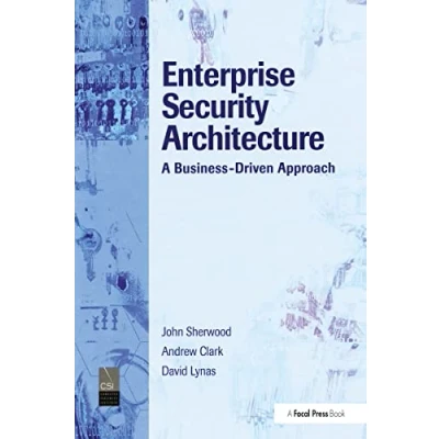 Afbeelding van Enterprise Security Architecture: A Business Driven Approach