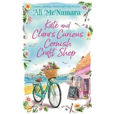 Afbeelding van Kate and Clara&#039;s Curious Cornish Craft Shop: The heart warming, romantic read we all need right now