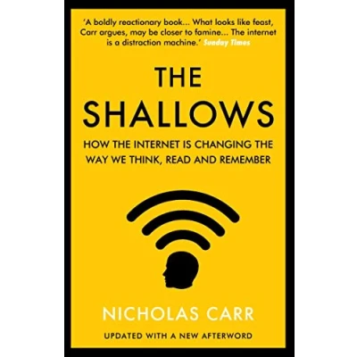 Afbeelding van the Shallows: How Internet Is Changing Way We Think, Read and Remember