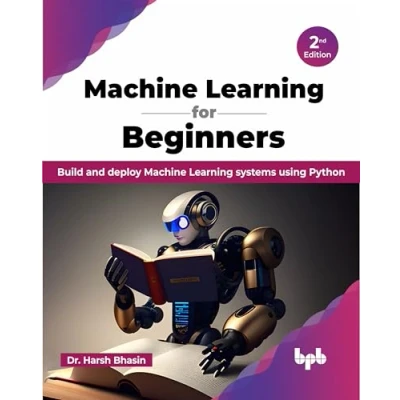 Afbeelding van Machine Learning for Beginners: Build and deploy systems using Python 2nd Edition