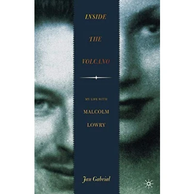 Afbeelding van Inside the Volcano: My Life with Malcolm Lowry