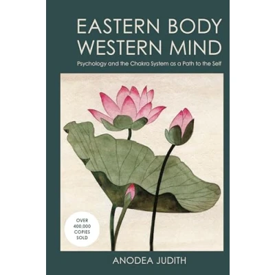 Afbeelding van Eastern Body, Western Mind: Psychology and the Chakra System as a Path to Self