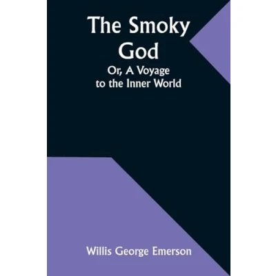 Afbeelding van the Smoky god; or, A Voyage to Inner World