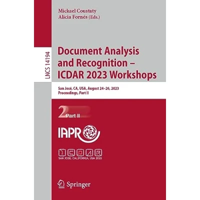 Afbeelding van Document Analysis and Recognition ICDAR 2023 Workshops: San José, CA, USA, August 2426, 2023, Proceedings, Part II: 14194