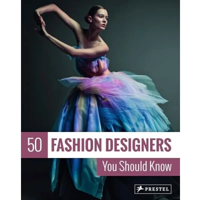 Afbeelding van 50 Fashion Designers You Should Know