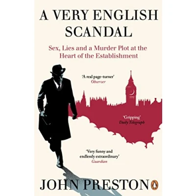 Afbeelding van a Very English Scandal: Sex, Lies and Murder Plot at the Heart of Establishment: Now Major BBC Series Starring Hugh Grant