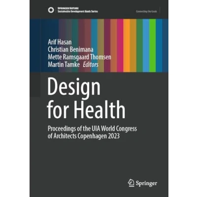 Afbeelding van Design for Health: Proceedings of the UIA World Congress Architects Copenhagen 2023