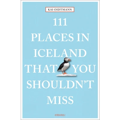 Afbeelding van 111 Places in Iceland That You Shouldn&#039;t Miss: Travel Guide