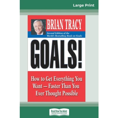 Afbeelding van Goals! (2nd Edition): How to Get Everything You Want Faster Than Ever Thought Possible (16pt Large Print Edition)