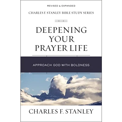Afbeelding van Deepening Your Prayer Life Approach God with Boldness Charles F Stanley Bible Study Series