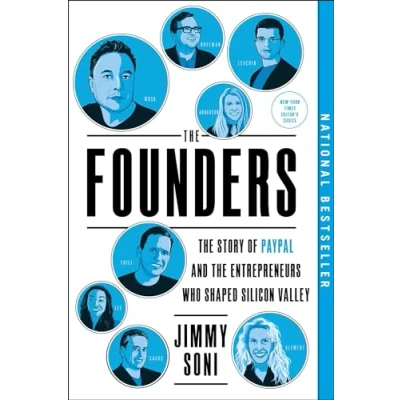 Afbeelding van the Founders: Story of Paypal and Entrepreneurs who shaped Silicon Valley