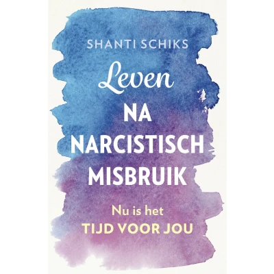 Afbeelding van Leven na narcistisch misbruik (Paperback)